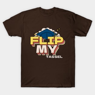 Flip My Tassel Cool Graduation T-Shirt